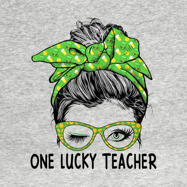 One Lucky Teacher Messy Bun St Patricks Day by celestewilliey